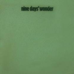 Nine Days Wonder : Nine Days Wonder